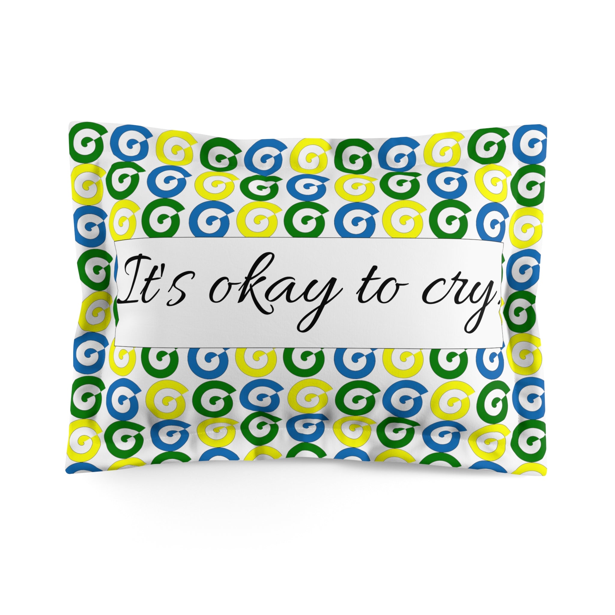 Microfiber pillow sham with caption 'it's okay to cry' and covered with spirals in St. Vincent and the Grenadines national colors.