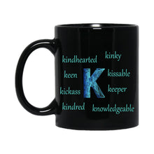 Load image into Gallery viewer, K Alphabet 11oz Initial Letter Self-affirming Mental Health Black Motivation Coffee Mug
