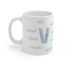 Load image into Gallery viewer, white 11oz ceramic mug with the letter v surrounded by positive v words
