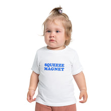 Load image into Gallery viewer, Baby Jersey &quot;Squeeze Magnet&quot; Short Sleeve Tee (B)
