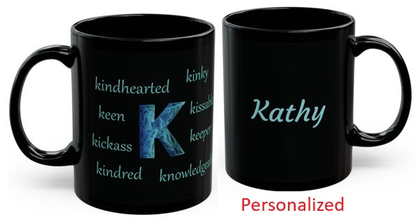 K Alphabet 11oz Mug, Initial Letter  Mug, Self-affirming Mug, Mental Health Black Coffee Mug, Motivation Mug