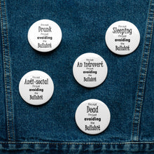 Load image into Gallery viewer, I’m Just Avoiding the Bullshit - Funny 2.25&quot; Pin Set – Sarcastic Clarification Pins
