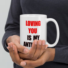 Load image into Gallery viewer, Loving You is My Antidote White glossy mug
