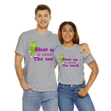 Load image into Gallery viewer, Shut Up and Count the Zeros Unisex Heavy Cotton Tee
