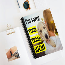 Load image into Gallery viewer, Your Team Sucks, Spiral Lined Notebook
