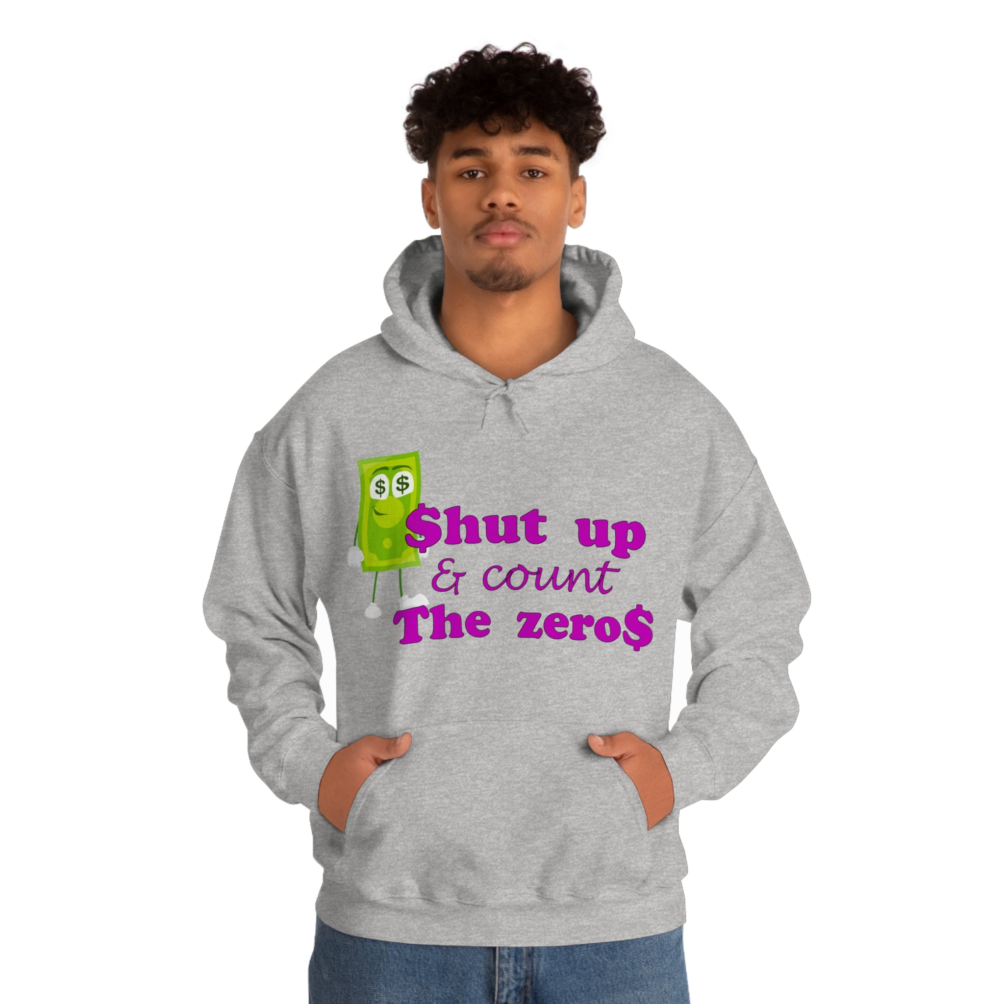 Shut Up and Count the Zeros Hooded Sweatshirt Unisex Heavy Blend™