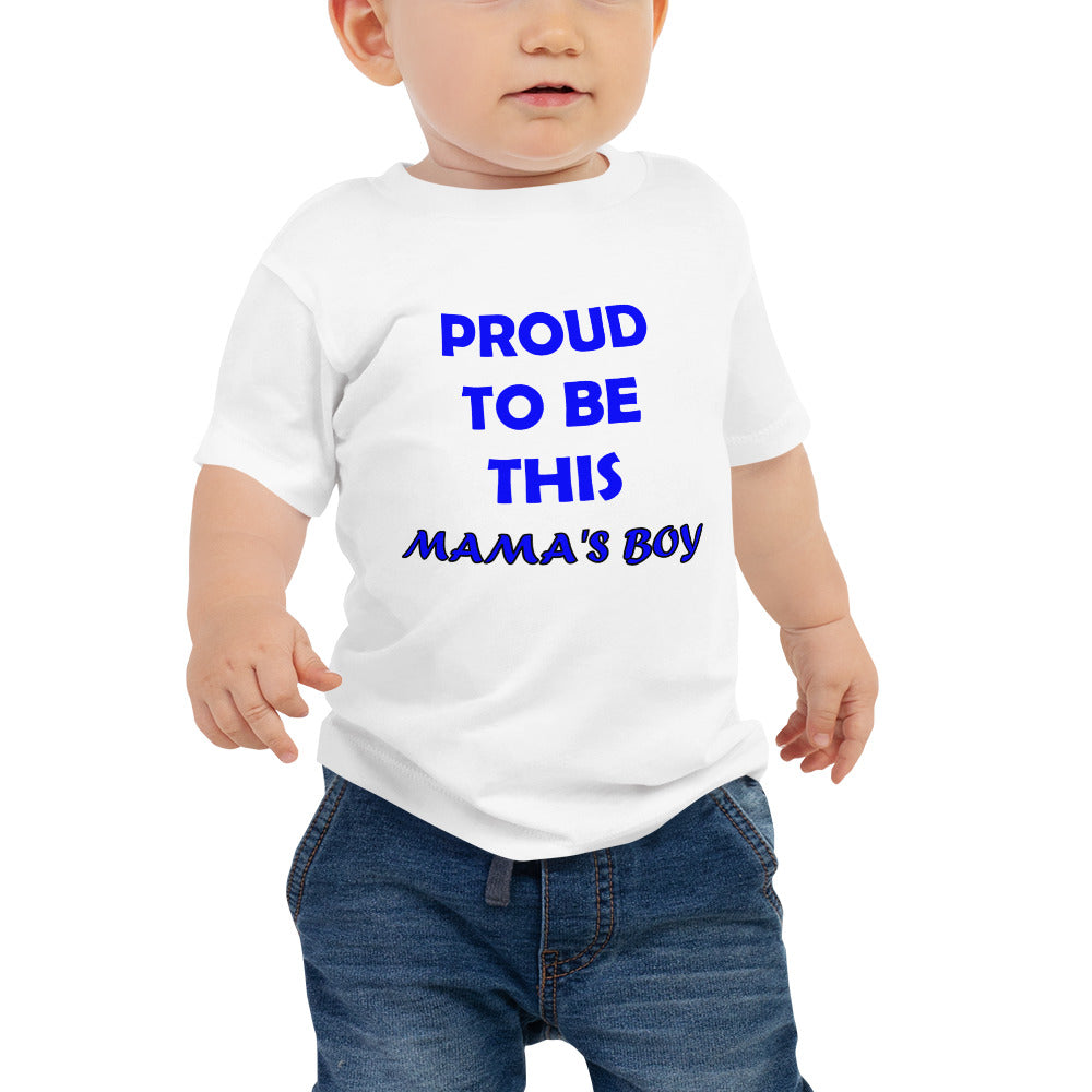 baby short sleeve white t-shirt with the caption 'Proud to be this mama's boy' in blue lettering
