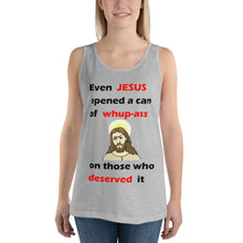 Load image into Gallery viewer, athletic heather unisex tank top stating even Jesus open a can of whup-ass on those who deserved it
