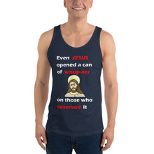 Load image into Gallery viewer, navy blue unisex tank top stating even jesus opened a can of whup-ass on those who deserved it
