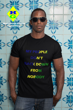 Load image into Gallery viewer, My People Don&#39;t Back Down - Short-Sleeve Unisex T-Shirt (MC)

