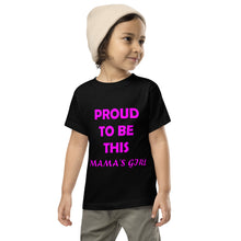 Load image into Gallery viewer, toddler short sleeve black t-shirt with caption &#39;Proud to be this mama&#39;s girl&#39;
