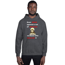 Load image into Gallery viewer, dark heather unisex hoodie stating even jesus opened a can of whup-ass on those who deserved it
