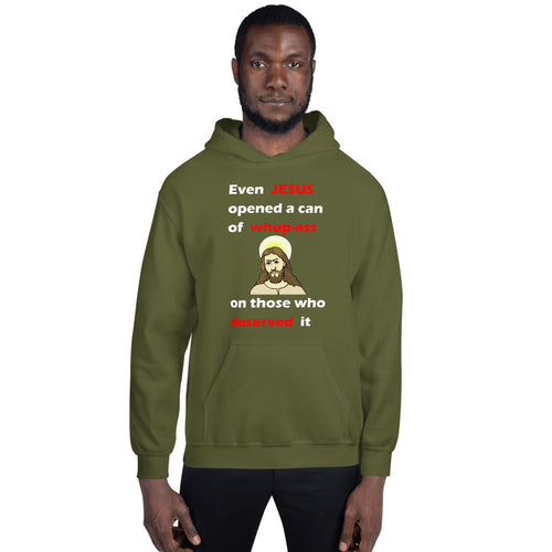 military green unisex hoodie stating even jesus opened a can of whup-ass on those who deserved it