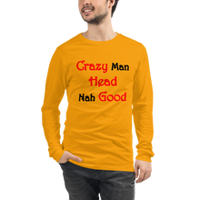 Load image into Gallery viewer, Crazy Man Head Nah Good...Unisex Long Sleeve Tee (L)
