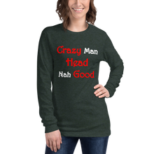 Load image into Gallery viewer, Crazy Man Head nah Good...Unisex Long Sleeve Tee (D)
