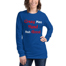 Load image into Gallery viewer, Crazy Man Head nah Good...Unisex Long Sleeve Tee (D)
