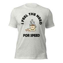 Load image into Gallery viewer, I Feel The Need For Coffee Speed Unisex t-shirt
