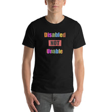 Load image into Gallery viewer, Black unisex t-shirt stating &#39;Disabled NOT Unable&#39; in multi-colored letters
