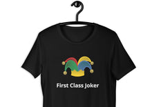 Load image into Gallery viewer, black t-shirt with a joker hat and the caption &#39;first class joker&#39;.
