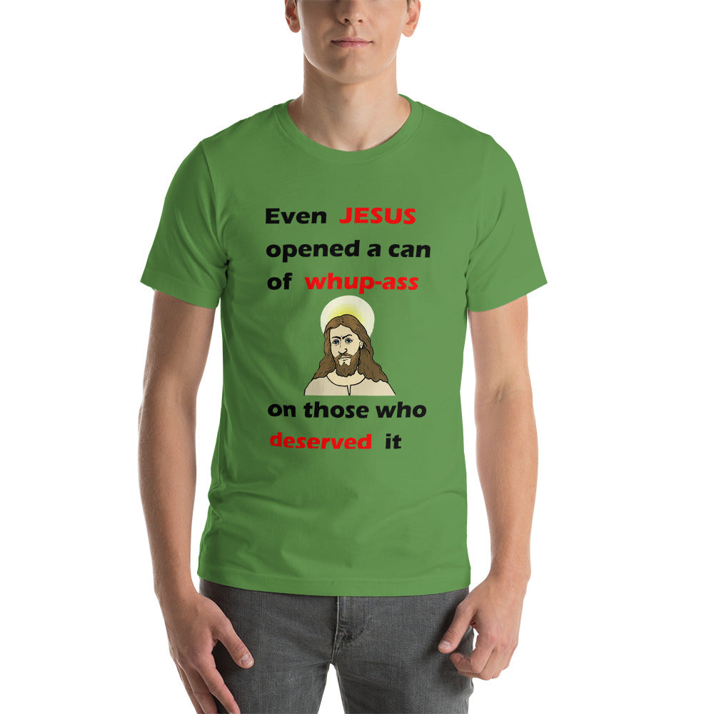 leaf green unisex t-shirt with even jesus opened a can of whup-ass on those who deserved it