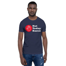 Load image into Gallery viewer, Navy t-shirt stating &#39;not today Karen&#39; and a stop hand in a red circle.
