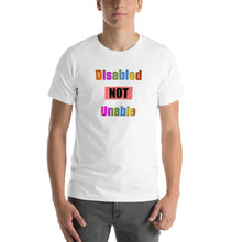 Load image into Gallery viewer, Disabled Not Unable - Short-sleeve unisex t-shirt
