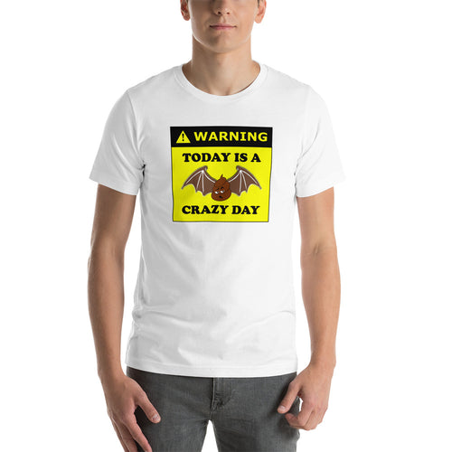model wearing a t-shirt stating WARNING, today is a bat shit crazy day with 'bat shit' represented by a poop illustration with bat wings.