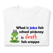 Load image into Gallery viewer, What is Joke For School Pickney Unisex T-shirt (W)
