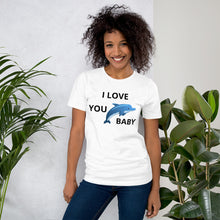 Load image into Gallery viewer, I love you Baby Unisex t-shirt
