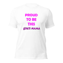 Load image into Gallery viewer, Unisex t-shirt - Proud Mama (Girl)
