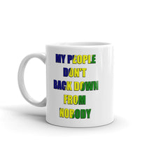 Load image into Gallery viewer, 11oz white glossy mug stating &#39;my people don&#39;t back down from nobody&#39; written in the national colours of St. Vincent and the Grenadines
